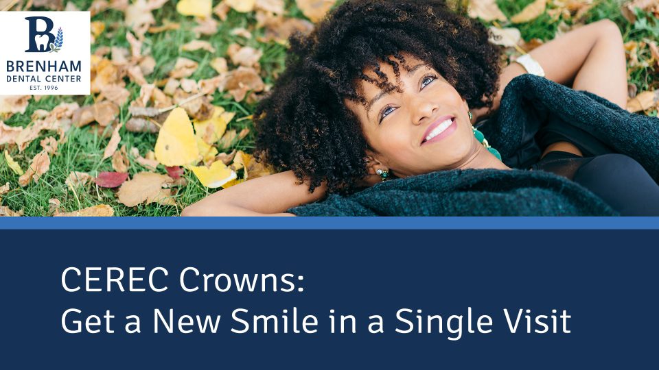 CEREC Crowns: Get a New Smile in a Single Visit (featured image)