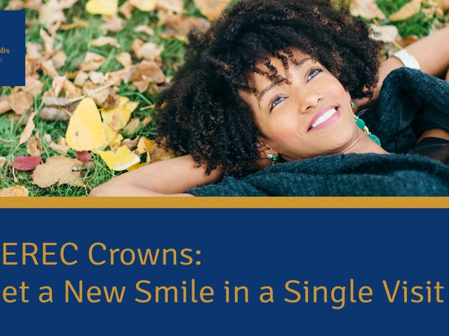 CEREC Crowns: Get a New Smile in a Single Visit (featured image)