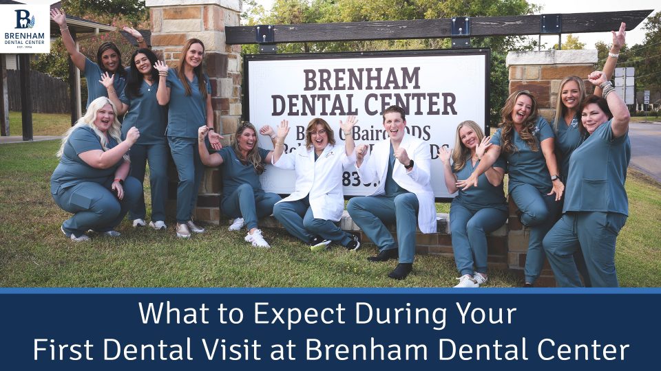 What to Expect During Your First Dental Visit at Brenham Dental Center (featured image)